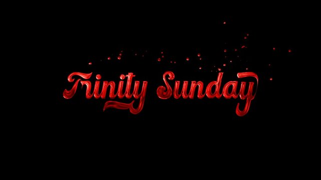 Lettering animation Trinity Sunday in red with sparkling effects and transparent background