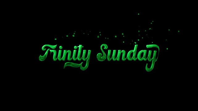 Lettering animation Trinity Sunday in green with sparkling effects and transparent background