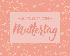 Translation from German: Happy Mother's Day. Perfect design for greeting cards, posters and social media. German Lettering.