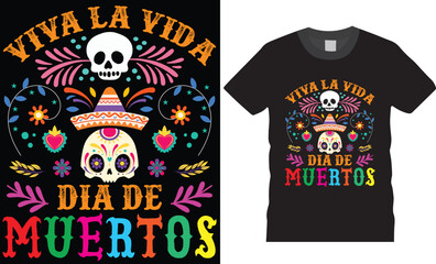 Viva la vida dia de muertos. Day of the dead typography graphic printed t-shirt design.