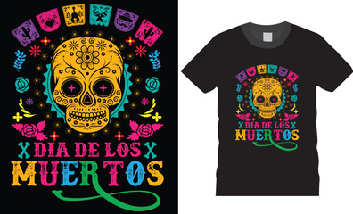 Dia de los muertos. Day of the dead typography graphic printed t-shirt design.