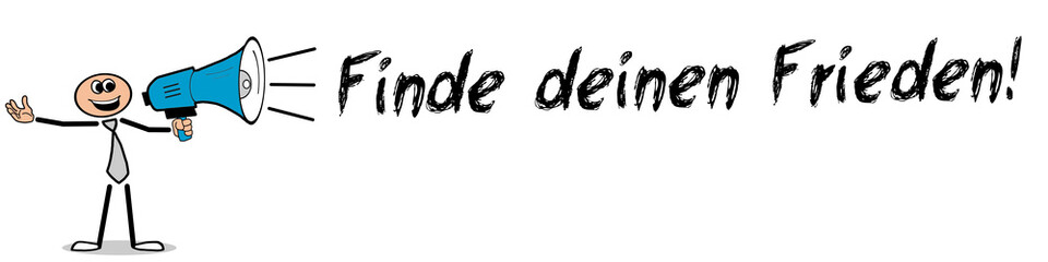 Finde deinen Frieden!