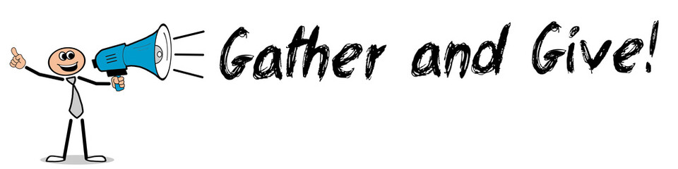 Obraz premium Gather and Give!