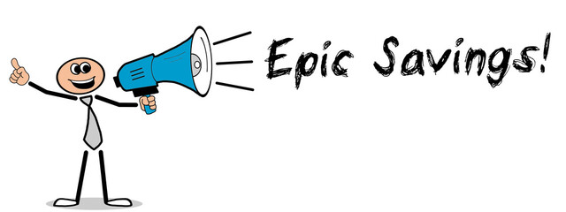 Epic Savings!
