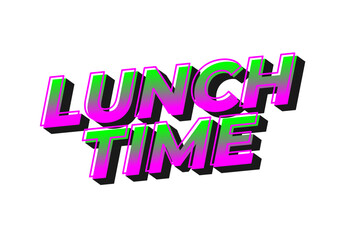 Lunch time. Text effect for restaurant advertising needs both online and offline