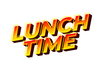 Lunch time. Text effect for restaurant advertising needs both online and offline