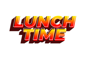 Lunch time. Text effect for restaurant advertising needs both online and offline