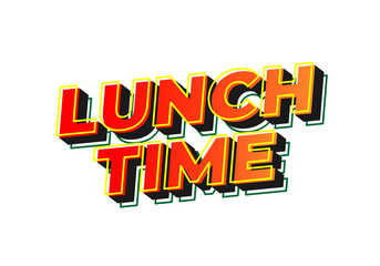 Lunch time. Text effect for restaurant advertising needs both online and offline