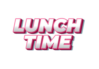 Lunch time. Text effect for restaurant advertising needs both online and offline