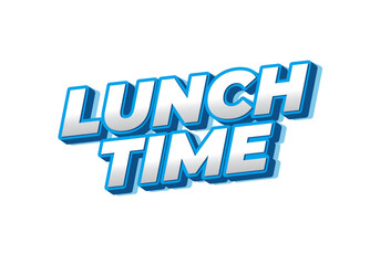 Lunch time. Text effect for restaurant advertising needs both online and offline