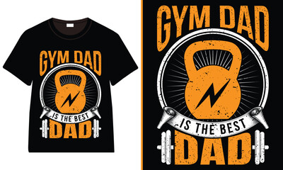 Gym dad is the best dad T-Shirt, Father’s Day Fitness Gym T-Shirt, Fathers Day Gift Workout T-shirt