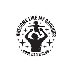 Obraz premium Father's day ,typography t shirt design vector art illustration.