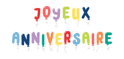 Happy Birthday French text, letter shaped balloons flying, festive decorations, garland, isolated vector illustration on transparent. Holiday party, celebration, anniversary, card design element