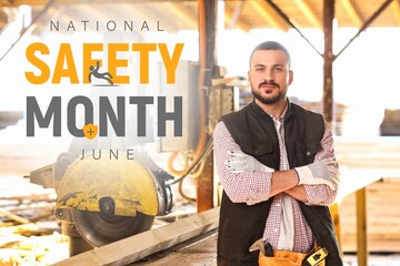 Male carpenter at sawmill. National Safety Month