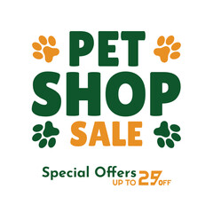 Fototapeta premium Pet Shop Sale - Square Logo AD. Modern Green and Orange Logo on White Background. Special Offers up to 25% off, Flat Design.