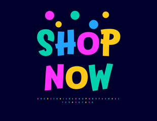 Vector Festive poster Shop Now with Colorful Handwritten Font. Joyful Alphabet Letters, Numbers and Symbols
