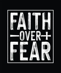 Faith Over Fear, Christian Typography T-shirt Design 