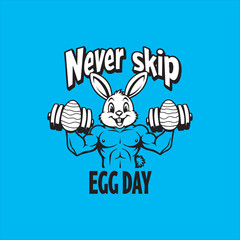 Never Skip Egg Day Funny Bunny Workout Design,Easter Bunny Lifting Weights Vector Art,Funny Gym Easter Bunny Illustration,Cartoon Bunny Exercise Motivational Quote,Never Skip Egg Day Easter Gym Graphi