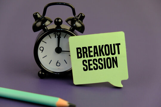 Top view Breakout Session wording with black clock. Business education concept 