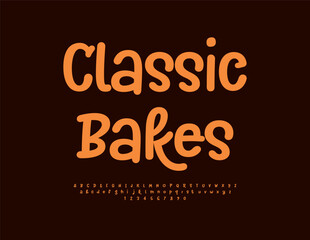Vector Modern label Classic Bakes. Creative Orange Font. Cute Playful Alphabet Letters and Numbers set.