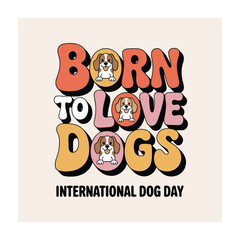 International Dog Day Typography Vector Illustration for T-Shirt Design with Paw Print and Dog Theme