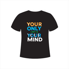 Motivational Typography Design Your Only Limit Is Your Mind,Inspirational Quote Poster Black Bold Font with Brush Strokes,Minimalist Motivational Quote for T Shirt and Wall Art