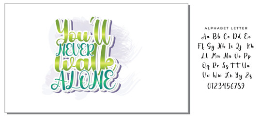 You'll never walk alone, Hand drawn vector lettering. Motivation phrase. Isolated on white background.