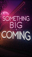 Obraz premium Something Big is Coming – Futuristic Teaser Banner with Bold Typography 