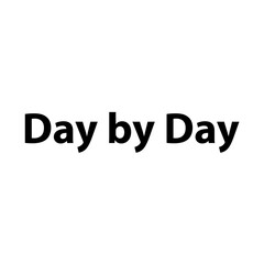 Day by Day —Simple Bold Text, Isolated on Black Background