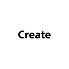 Create —Simple Bold Text, Isolated on Black Background