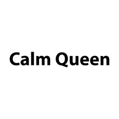Calm Queen—Simple Bold Text, Isolated on Black Background