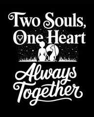 Two Souls, One Heart, Always Together: A heartwarming graphic design for pet lovers. T shirt Design