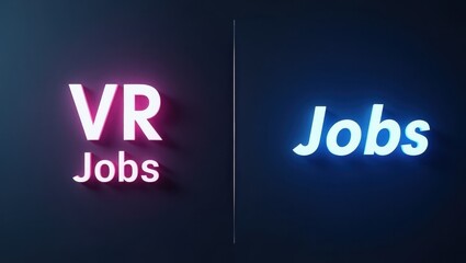 VR Jobs. Neon VR Employment. Product ad banner copy text. Neon-lit signs reading VR Jobs evoke sense of futuristic employment opportunities in virtual worlds.