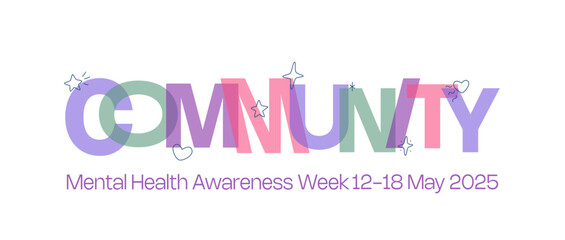 Mental health awareness week 2025 banner. Vector typography design with doodle elements. Community text for theme.