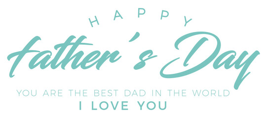 Happy Father's Day Best Dad Ever- banner. Vector Illustration.