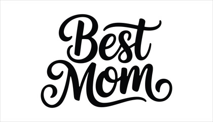 Obraz premium Best Mom Typography: Hand Lettering with Creative Design