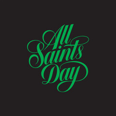 All Saints Day Calligraphy Design,Elegant All Saints Day Typography,Handwritten All Saints Day Lettering,Religious All Saints Day Poster Design,Minimalist All Saints Day Text Art,Classic All Saints