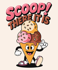Scoop There It Is Retro Cartoon Ice Cream Cone t-shirt design