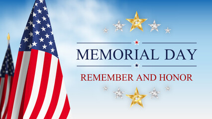 Memorial Day. Remember and Honor. United states flag poster. American flag on background blue sky and text for Memorial Day. Vector illustration.