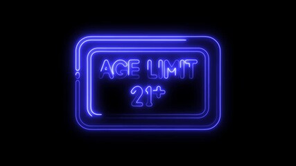 Neon age limit 21 plus sign glowing on a black background legal drinking age restriction