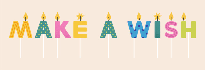 Lettering – Make a Wish. Birthday candles set. Good for prints, greeting card and stationery design, party invitations, and other celebratory materials. Vector illustration.