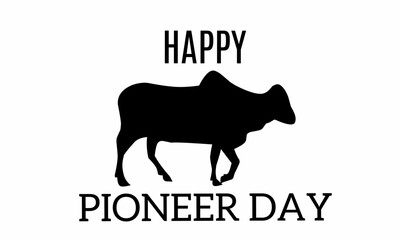 happy pioneer day with cow silhouette
