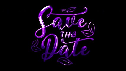Save the Date text animation with glossy metallic purple calligraphy and leaf accents on a black background Ideal for wedding invitations luxury branding and exclusive event announcements