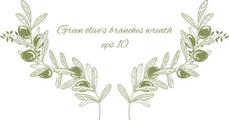 Hand drawn vector wreath of branches with olive fruits. Green color illustration.