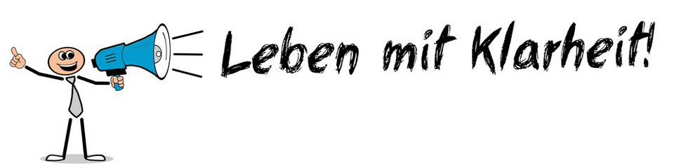 Leben mit Klarheit!