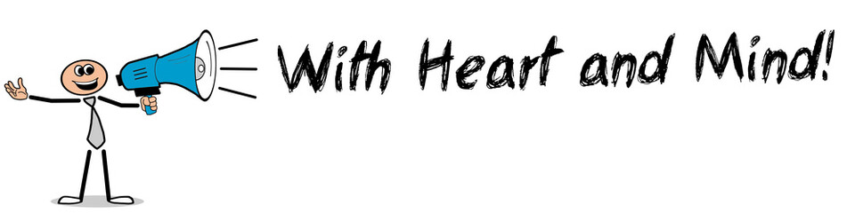 Fototapeta premium With Heart and Mind!