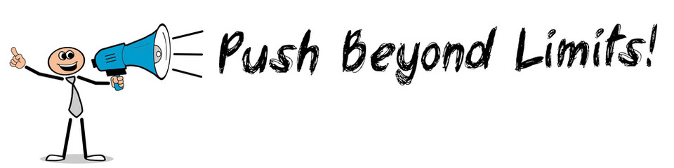 Push Beyond Limits!