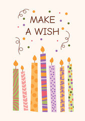 Make a wish. Happy birthday greeting card with cute pastel delicate candles for celebration cake. Vector flat fun hand drawn poster, postcard, label for party, holiday, scrapbooking, print, media.