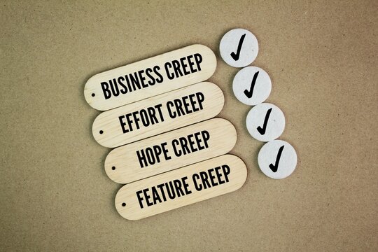 What are the four types of creep? Scope creep fits into four distinct buckets ie business creep, effort creep, hope creep, and feature creep