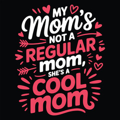 Fototapeta premium Cool Mom Vibes Fun & Stylish Text Art for Mother's Day vector file